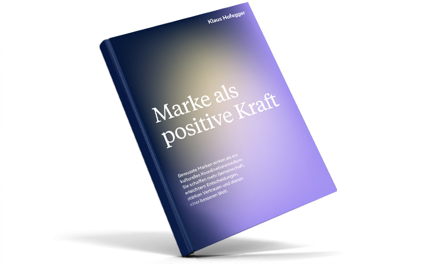 Marke als positive Kraft